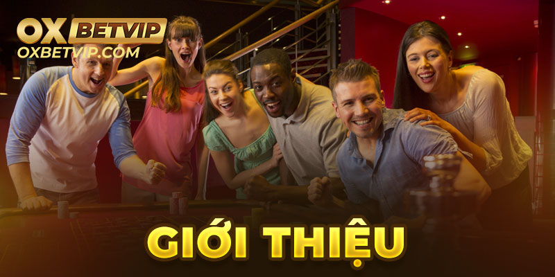 Giới thiệu Oxbet - Tổng quan nhà cái hàng đầu