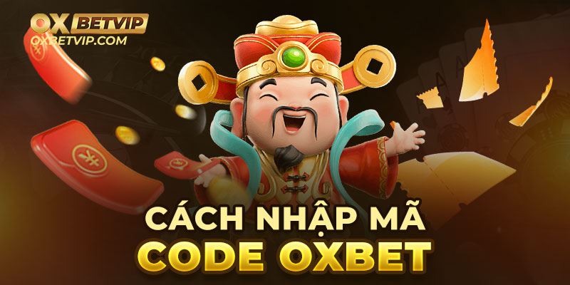 Hướng dẫn cách nhập mã code Oxbet game bài