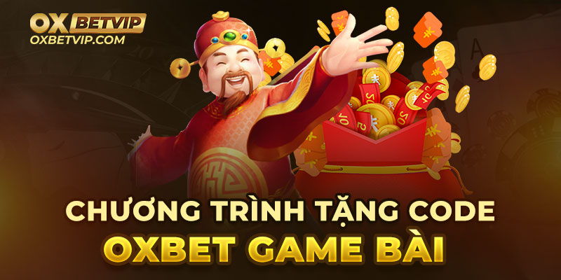 Chương trình tặng code OXBET game bài khi tải app