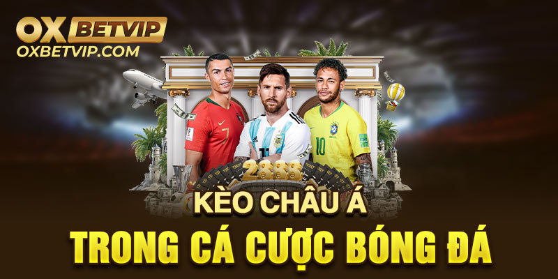 Tìm hiểu về set kèo châu á trong bóng đá 