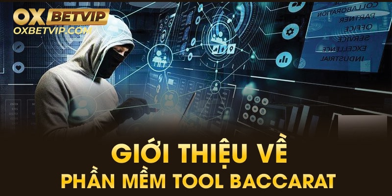 Giới thiệu về phần mềm tool baccarat cực hot