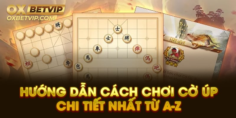 Hướng dẫn cách chơi cờ úp chi tiết nhất từ A-Z