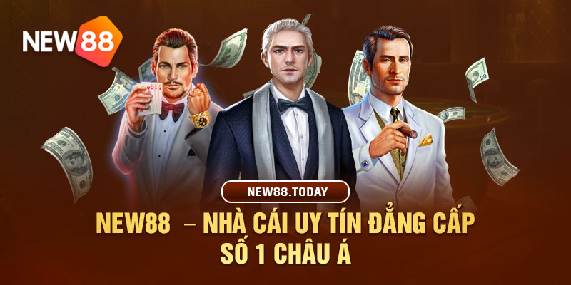 Nhà cái New88 và những ưu điểm vượt trội