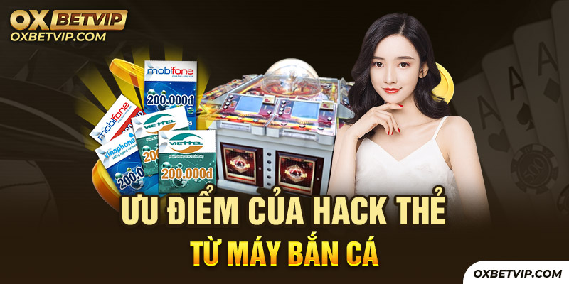 Những tính năng vượt trội của hack thẻ từ máy bắn cá 