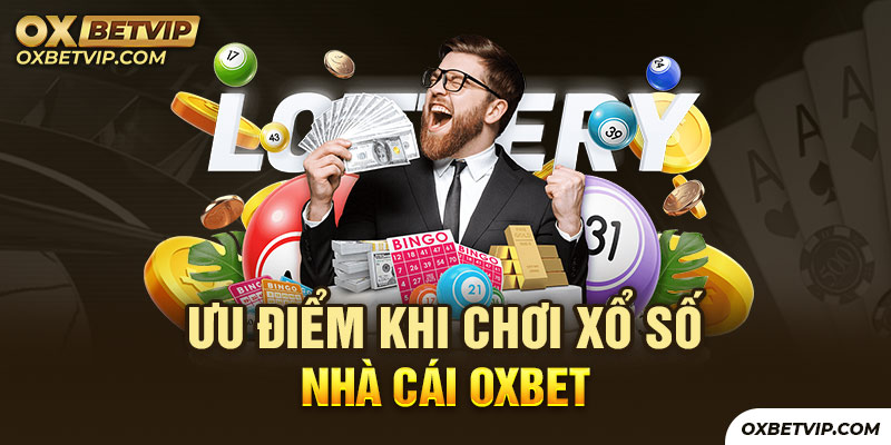 Điểm qua những ưu đãi trong chơi xổ số Oxbet