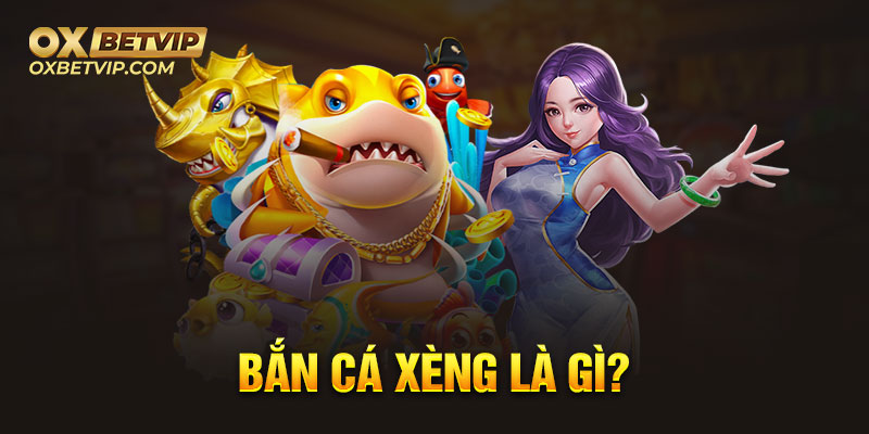 Bắn cá xèng là tựa game giải trí hấp dẫn