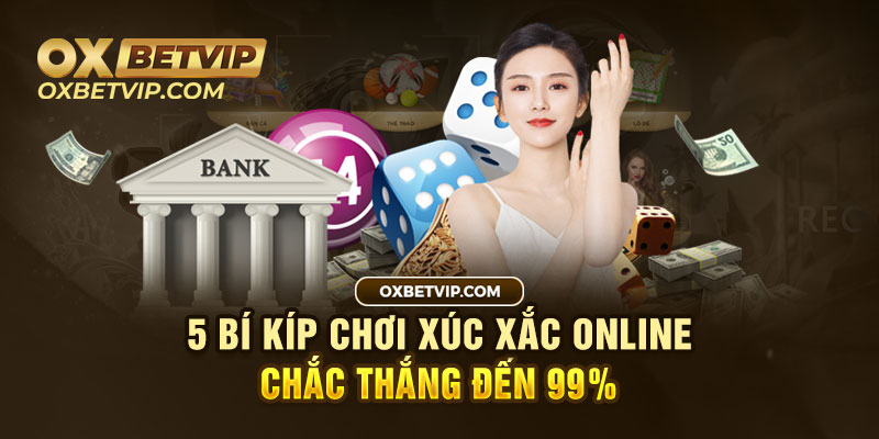 Bí kíp chơi xúc xắc online