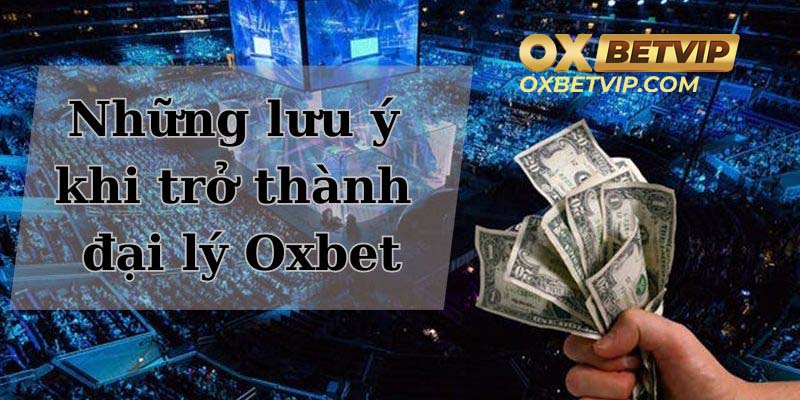 Những lưu ý khi làm cầu nối giữa nhà cái Oxbet và khách hàng